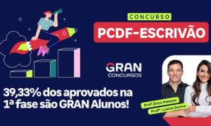 Concurso PCDF Escrivão: 39,33% dos aprovados são do Gran!