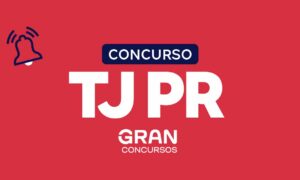 Concurso TJ PR Cartórios segue previsto! Veja