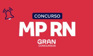 Concurso MP RN está válido até setembro de 2023; VEJA!