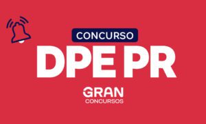 Prova DPE PR: corrija com o Gran e veja a colocação!