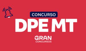 Concurso DPE MT: veja resultado final. Até R$ 10,6 mil