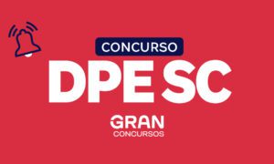 Concurso DPE SC está em fase de definição de banca!