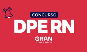 Concurso DPE RN está previsto na LOA 2025. Confira