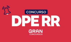 Concurso DPE RR: iniciais até R$ 41,8 mil. Confira os detalhes