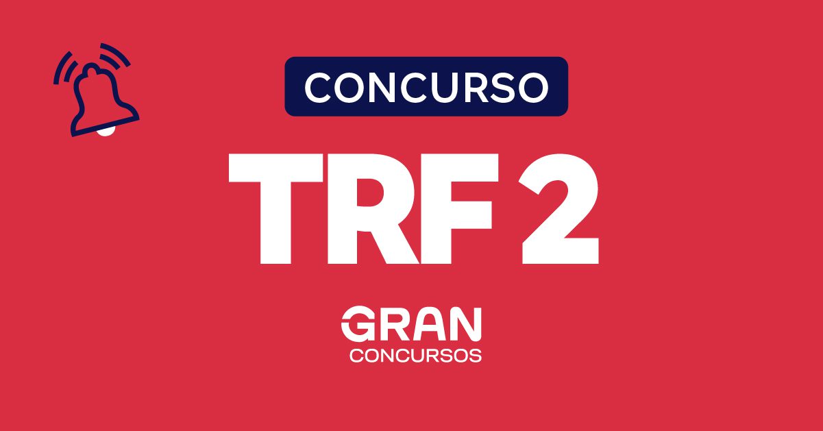 Concurso TRF 2: iniciais de até R$ 13,9 mil! Inscrições abertas!