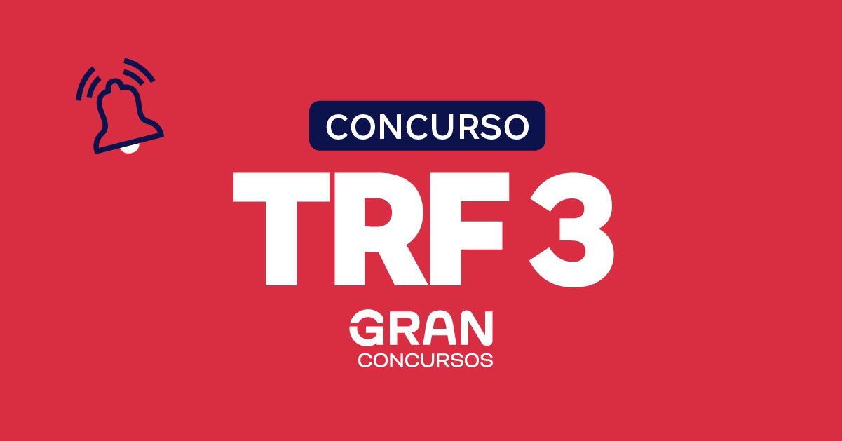 Edital TRF 3 SAIU! Iniciais de até R$ 13,9 mil! Veja