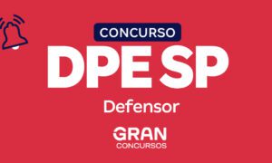 Concurso DPE SP Defensor: 140 novos cargos! Inicial R$ 23 mil