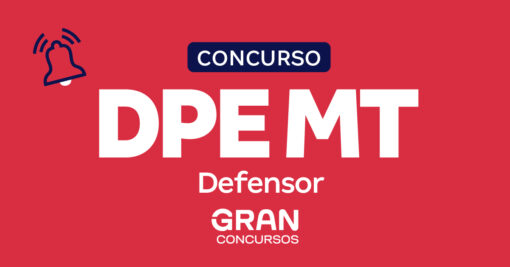 Concurso DPE MT Defensor: banca é FCC! Inicial R$ 28 mil
