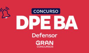 Concurso DPE BA Defensor: veja nomeações! Inicial R$ 24,3 mil