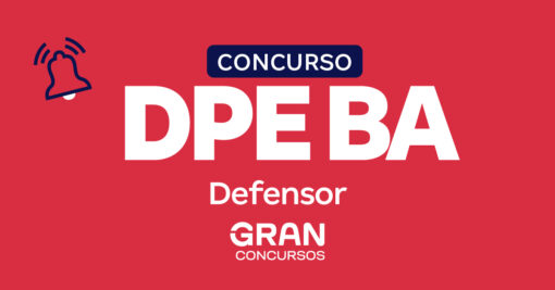 Concurso DPE BA Defensor: locais de prova liberados. Confira!