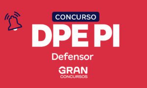 Concurso DPE PI Defensor homologado. Inicial R$ 27,6 mil