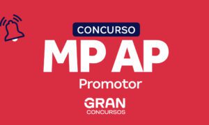 Concurso MP AP Promotor homologado. Inicial R$ 30 mil