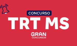 Concurso TRT 24: edital no 2° semestre de 2024! Saiba mais!