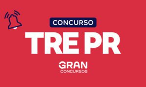 Concurso TRE PR: mais de 200 nomeados no último certame!