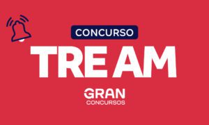 Concurso TRE AM: último certame nomeou 98 candidatos!