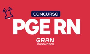 Concurso PGE RN: PREVISTO! Saiba mais