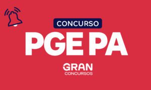 Edital PGE PA Procurador SAIU! Vagas de R$ 17,3 mil; veja!