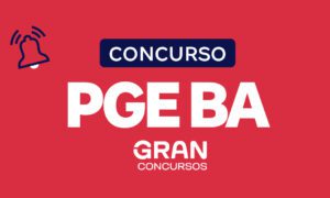 Concurso PGE BA Temporários: edital publicado! 96 vagas!