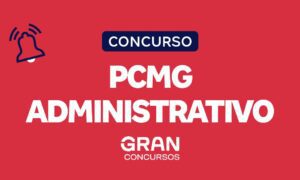 Concurso PCMG Administrativo: Termo de Referência publicado!