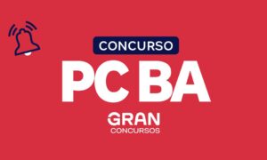 Concurso PC BA: novo edital em planejamento! Saiba mais