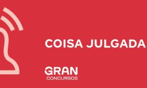 Coisa Julgada: tudo que você precisa saber