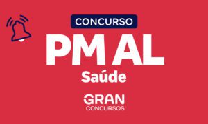 Concurso PM AL saúde: 51 vagas solicitadas! Confira