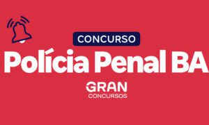 Concurso Polícia Penal BA será unificado? Entenda