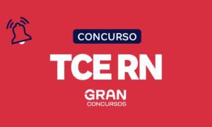 Concurso TCE RN: previsto no PPA! Veja