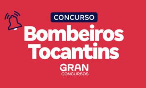 Concurso Bombeiros Tocantins: previsto no PPA! Saiba mais!