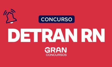 Concurso Detran RN: Autorizada unificação da contratação de banca!