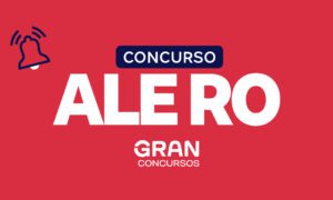 Concurso ALE RO anunciado! 300 vagas. Veja