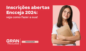 Encceja 2024 inscrições abertas: entenda como funciona!