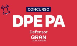 Concurso DPE PA Defensor retifica resultado final. Confira