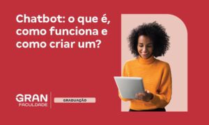 Chatbot: veja o que é, para que serve e como criar um!