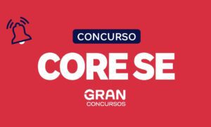 Concurso CORE SE: vagas de R$3 mil abertas; veja!