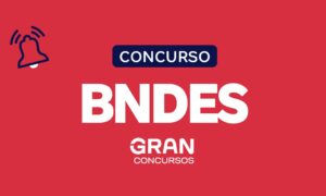 Concurso BNDES: Banca definida! 150 vagas; até R$ 20 mil