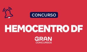 Concurso Hemocentro DF: 121 vagas solicitadas! Saiba mais