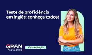 Teste de proficiência em inglês: conheça todos!