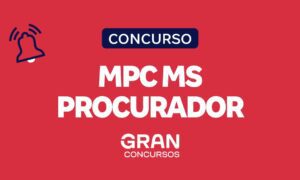 Concurso MPC MS Procurador: edital oferta R$ 37 mil