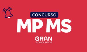 Concurso MP MS: projeto prevê criação de 100 cargos