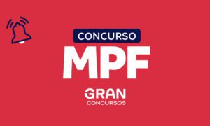 Concurso MPF: 223 vagas para provimento em 2024! Veja