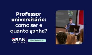 Professor universitário: como ser e quanto ganha?