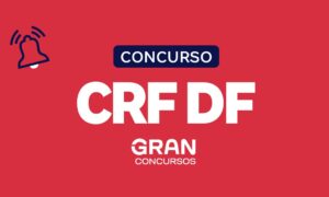 Concurso CRF DF: banca definida! Saiba mais