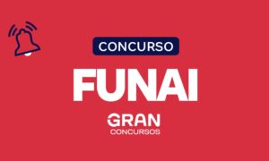 Concurso FUNAI: inicial R$ 7,6 mil. Provas em maio