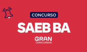 Concurso SAEB BA: anunciado! 120 vagas. Confira!
