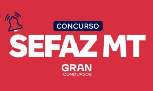 Concurso Sefaz MT: resultado final publicado. Veja