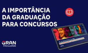 Faculdade para concurso: veja como um diploma pode te ajudar