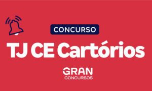 Concurso TJ CE Cartórios publicado com 44 vagas. Veja