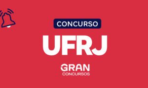 Concurso UFRJ: novo edital para cargos técnicos em estudo!