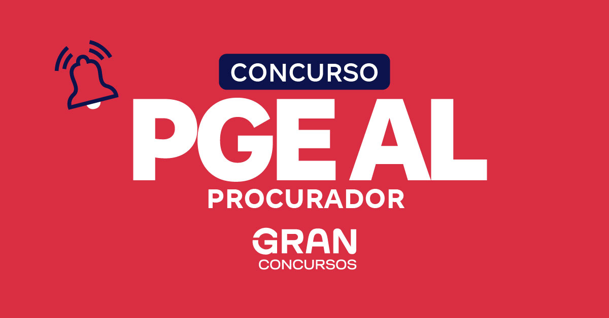 Concurso PGE AL Procurador oficialmente autorizado! Confira